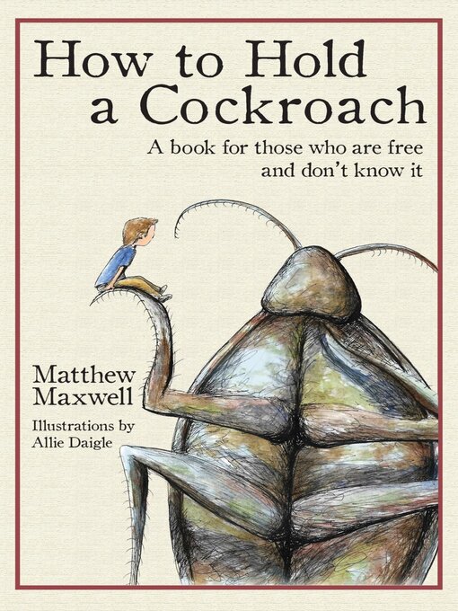 Title details for How to Hold a Cockroach by Matthew Maxwell - Wait list